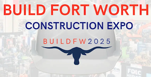 Build Fort Worth 2025 Construction EXPO